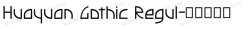 Huayuan Gothic Regul字体转换